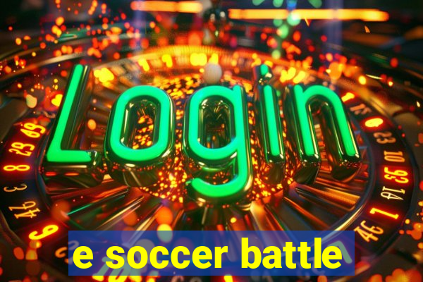 e soccer battle